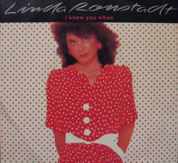 Linda Ronstadt : I Knew You When